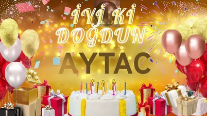 AYTAC – Ad Günün Mübarək Aytac