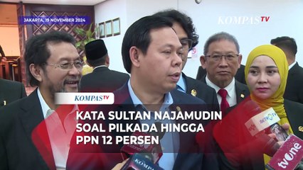 Ketua DPD RI Sultan Najamudin Respons PPN 12 Persen hingga Instruksi soal Pilkada 2024