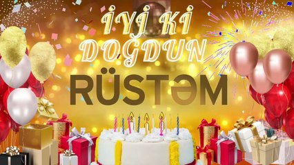 RÜSTƏM – Ad Günün Mübarək Rüstəm