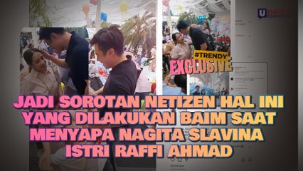 Jadi Sorotan Netizen Hal Ini Yang Dilakukan Baim Saat Menyapa Nagita Slavina Istri Raffi Ahmad