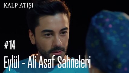Eylül - Ali Asaf Sahneleri - Kalp Atışı