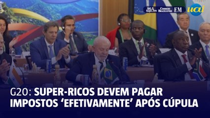 G20 cooperará para que super-ricos paguem impostos 'efetivamente'