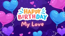 10 Sweet birthday wishes for love ❤️ Birthday wishes message ❤️Beautiful birthday song for you