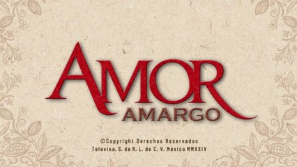 Amor Amargo Capítulo 11 - Vamos a tocar el cielo y las nubes