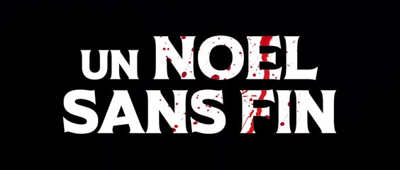 UN NOËL SANS FIN (2023) Bande Annonce VF - HD