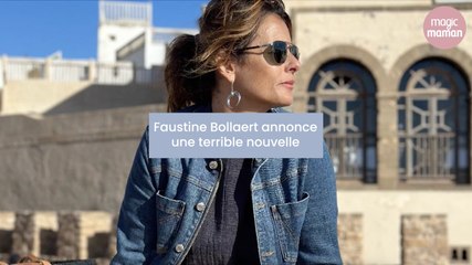 Faustine Bollaert annonce une terrible nouvelle