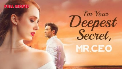 I'm Your Deepest Secret, Mr.CEO Full Movie