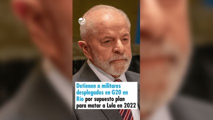 Detienen a militares desplegados en G20 en Río por supuesto plan para matar a Lula en 2022
