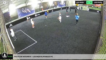Faute de Mounir K - Les Inqualifiables Fc