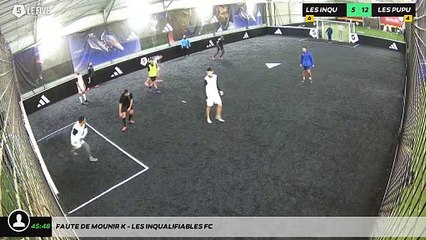 Faute de Mounir K - Les Inqualifiables Fc