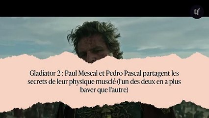 Gladiator 2 : Paul Mescal et Pedro Pascal partagent les secrets de leur physique musclé (l'un des deux en a plus baver que l'autre)