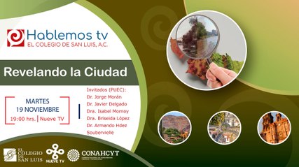Revelando la ciudad en "HablemosTV" con El Colegio de San Luis