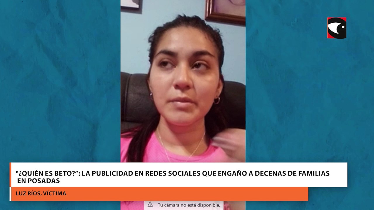 “¿Quién es Beto”: la publicidad en redes sociales que engaño a decenas de familias en Posadas CRUDO REEL