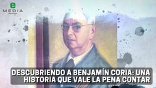 Descubriendo a Benjamín Coria: una historia que vale la pena contar