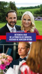 Detienen a hijo de la princesa de Noruega acusado de agresión íntima