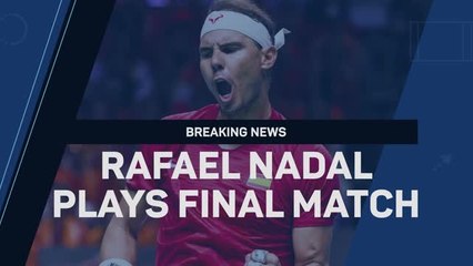 Breaking News - Rafael Nadal plays final match