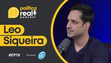 Leo Siqueira | Política Real Podcast #78