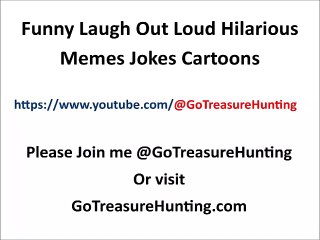 Funny Laugh Out Loud Hilarious Memes Jokes Cartoons HAS MOVED!