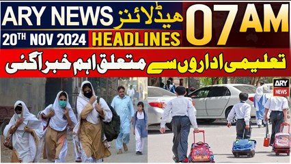 ARY News 7 AM Headlines | 20th Nov 2024 | Taleemi Idaron Se Mutaliq Ahem Khabar Aagai