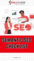 Semantic SEO Checklist | 5 Tips to Enhance Your Strategy! | Skillfloor