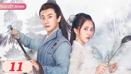 KHÓI LỬA NHÂN GIAN - Tập 11 (Thuyết Minh) | Phim Bộ Cổ Trang Trung Quốc Hay Nhất