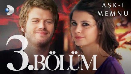 Ask-I Memnu 3. Bölüm - Full Bölüm