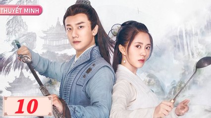 KHÓI LỬA NHÂN GIAN - Tập 10 (Thuyết Minh) | Phim Bộ Cổ Trang Trung Quốc Hay Nhất