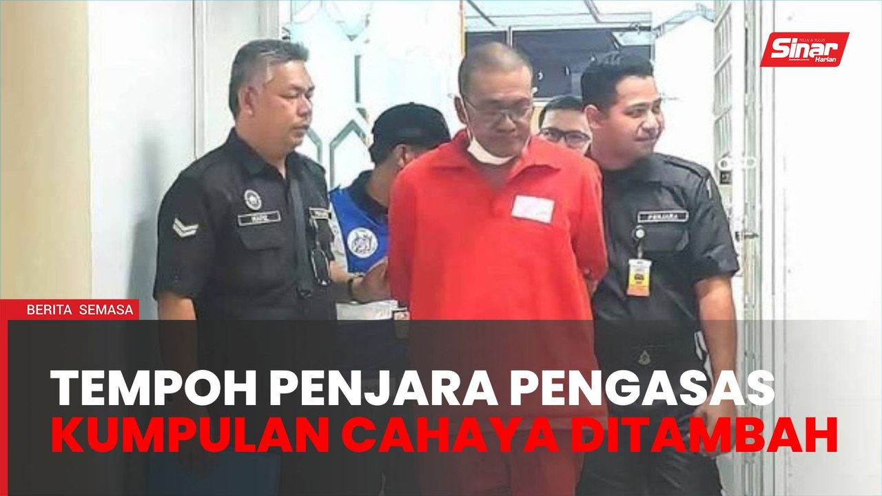 Tempoh hukuman penjara pengasas Kumpulan Cahaya ditambah lagi