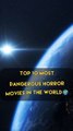 Top 10 most dangerous horror movies in the world -- Best Horror movies List -- #shorts #top10 #viral