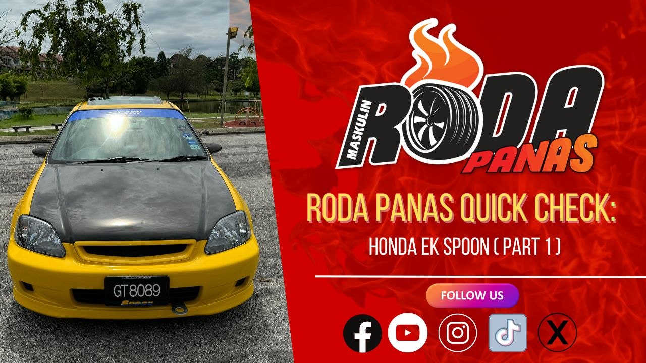 RODA PANAS QUICK CHECK : HONDA CIVIC EK SPOON PART 1