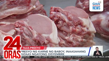 Presyo ng karne ng baboy, inaasahang tataas ngayong Disyembre | 24 Oras