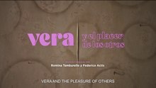 Vera y el placer de los otros (2023), de Federico Actis y Romina Tamburello | Tráiler