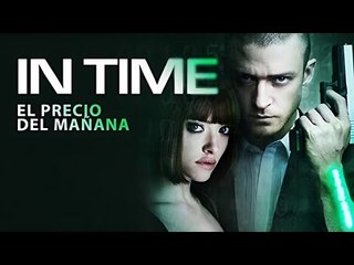 El Precio del Mañana (IN TIME) - Película de Acción Completa en Español Latino HD