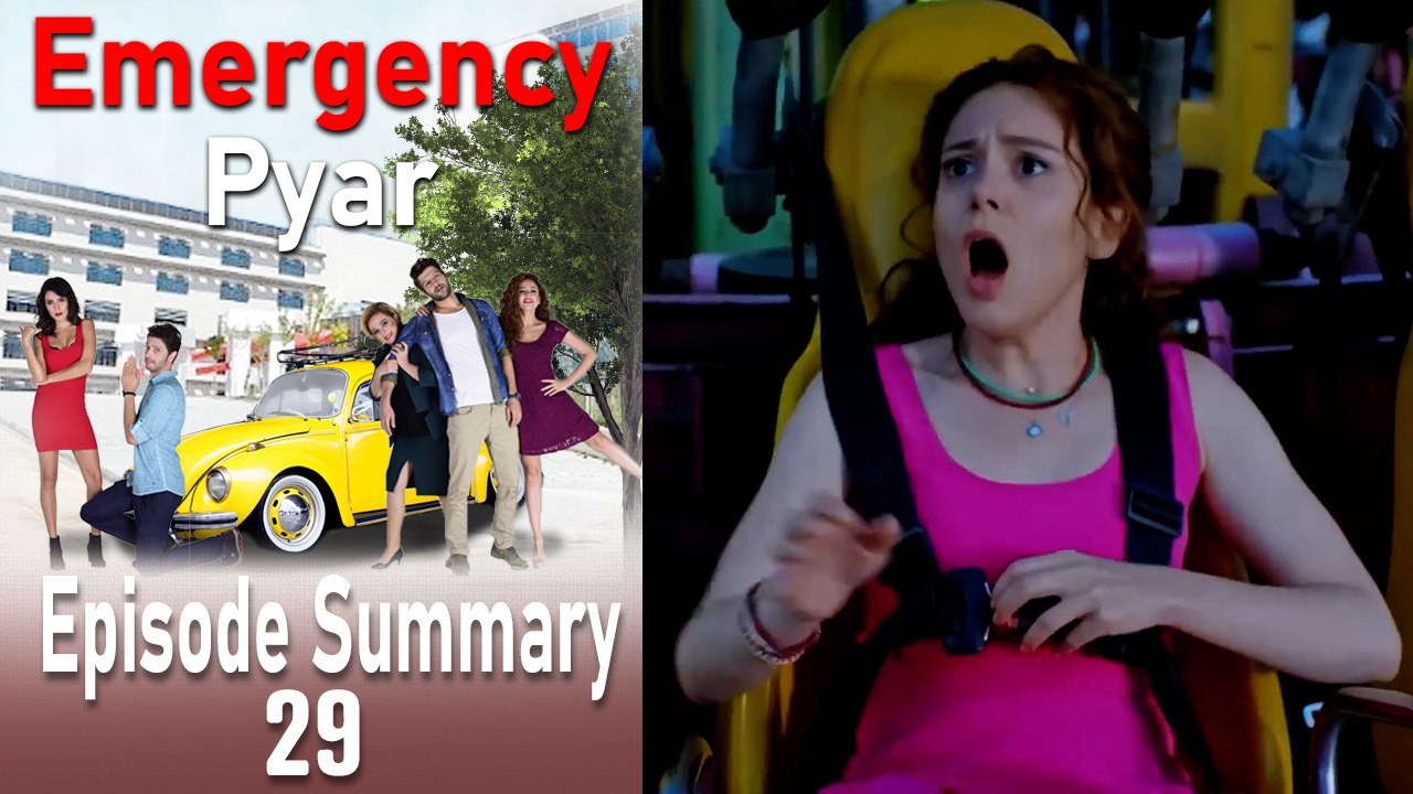 Emergency Pyar Episode 29 Summary