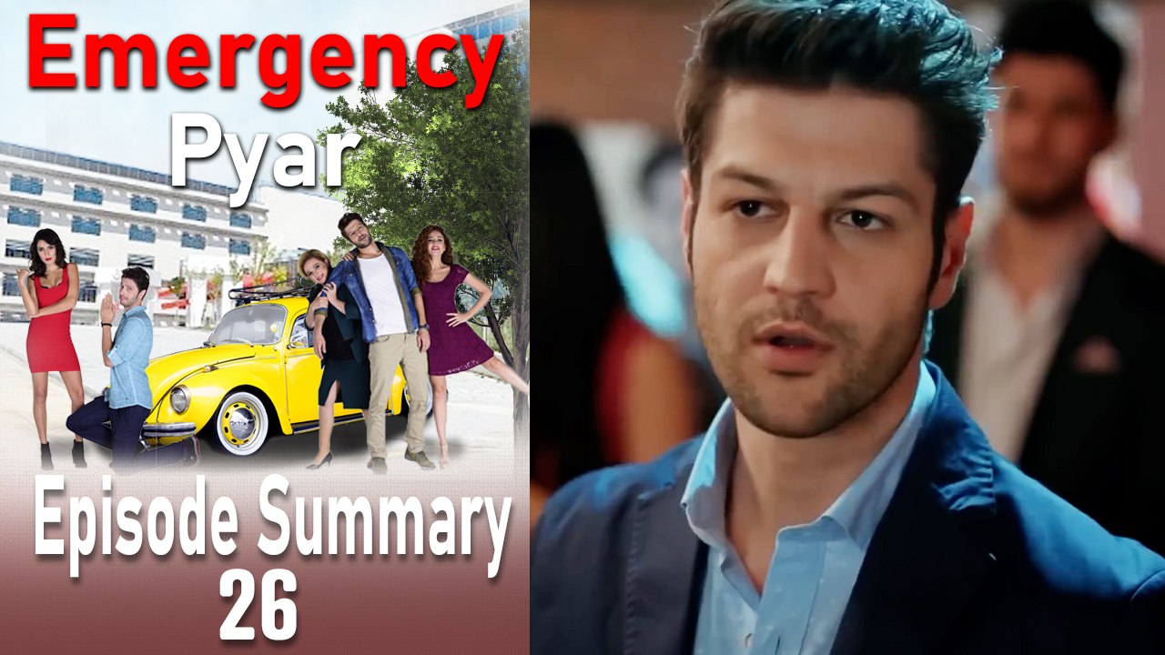 Emergency Pyar Episode 26 Summary