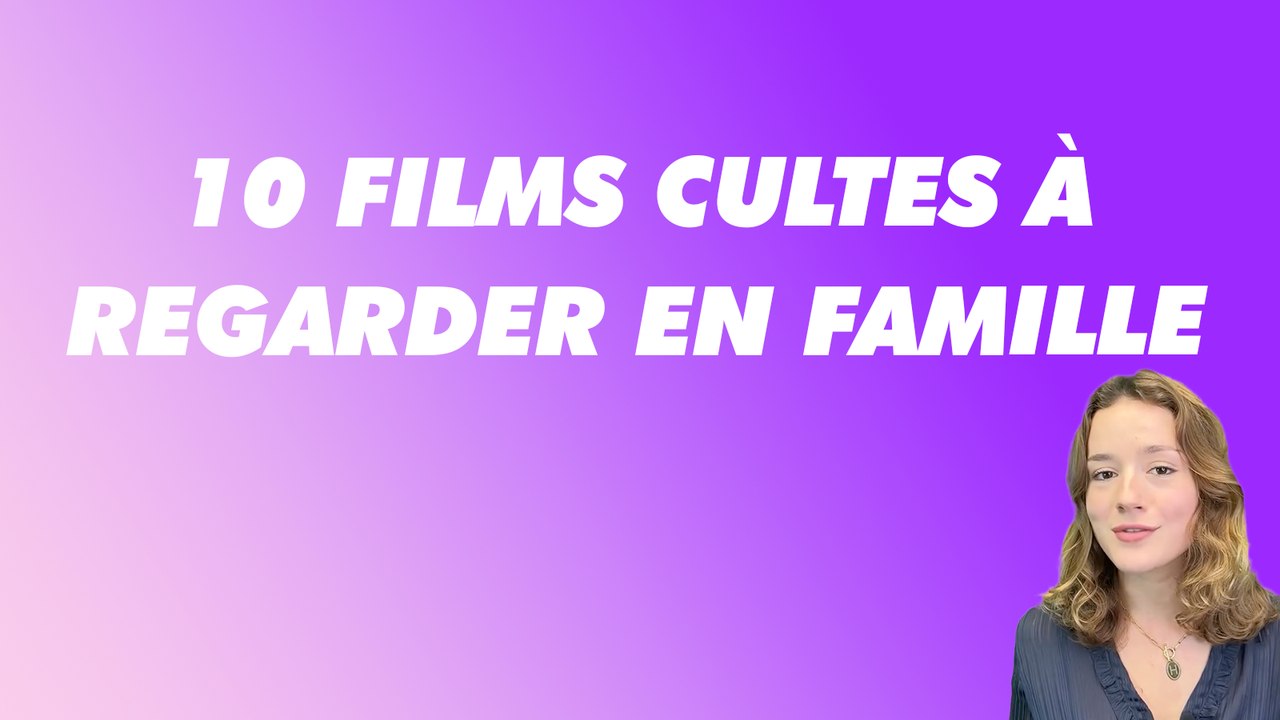 10 films cultes à regarder en famille - Vidéo Dailymotion