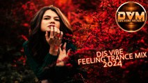 Djs Vibe - Feeling Trance Mix 2024