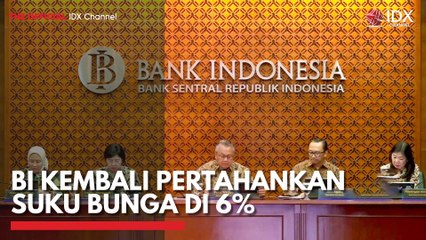 BI Kembali Pertahankan Suku Bunga di 6%