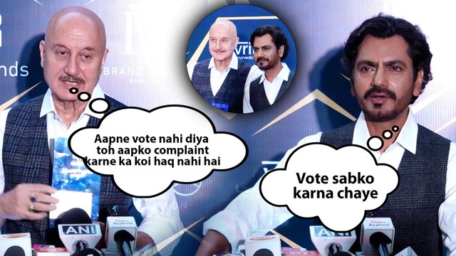 No Right To Complain If You Don’t Vote – Anupam Kher & Nawazuddin Siddiqui Urge Citizens To Vote