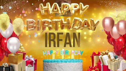 IRFAN - Happy Birthday Irfan