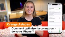 Comment optimiser la connexion de votre iPhone ? - Orange