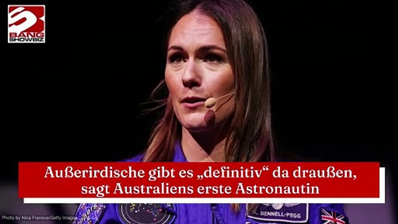 Außerirdische gibt es ,definitiv' da draußen, sagt Australiens erste Astronautin