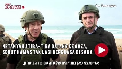 Netanyahu Tiba-tiba Datang ke Gaza, Sebut Hamas Tak Lagi Berkuasa di Sana