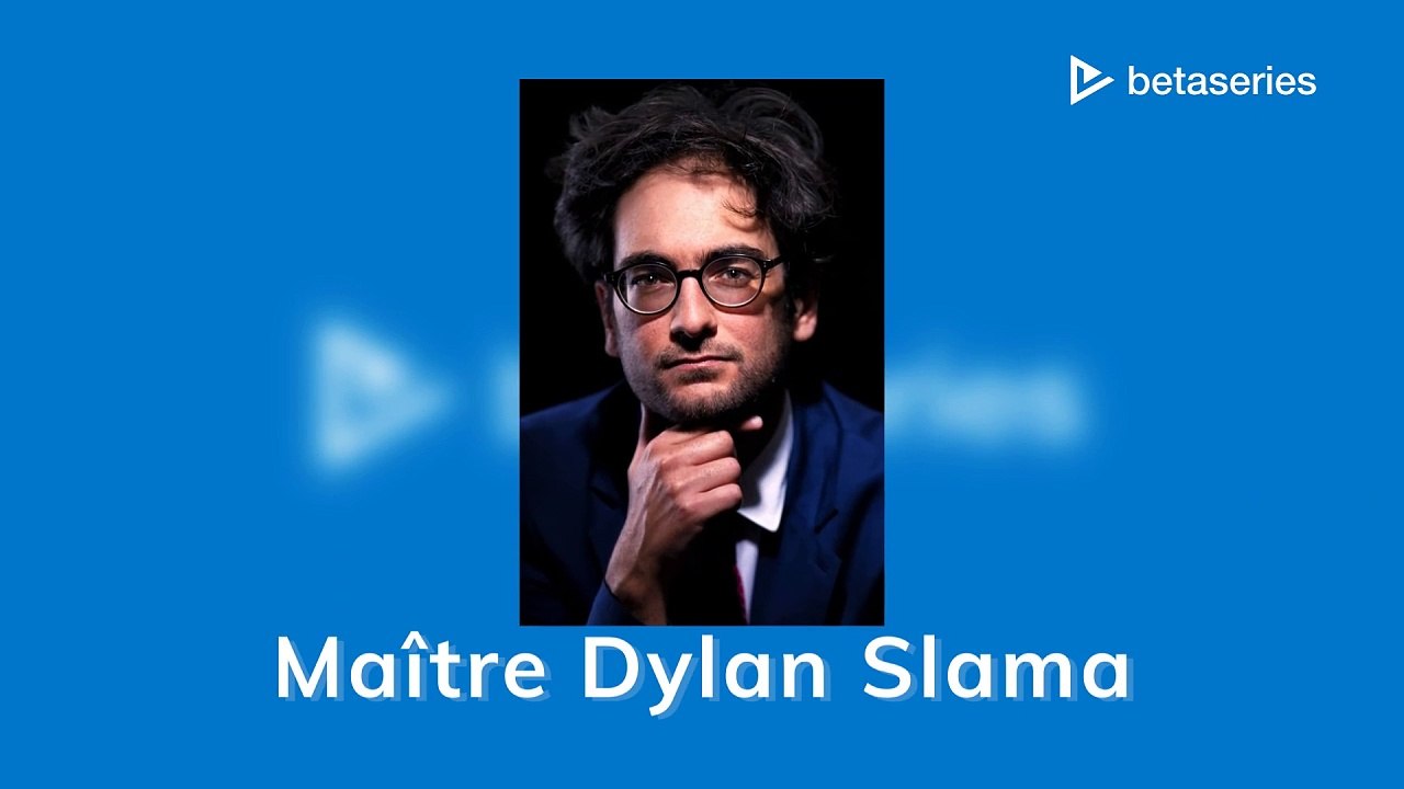 Maître Dylan Slama (DE)