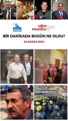 Bir dakikada bugün ne oldu?