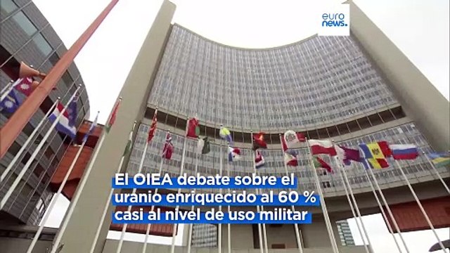 El OIEA debate sobre el programa nuclear iraní y sus reservas de uranio enriquecido