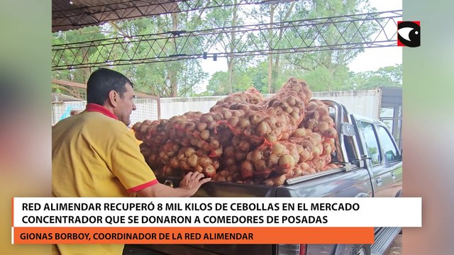 Red Alimendar recuperó 8 mil kilos de cebollas en el Mercado Concentrador que se donaron a comedores de Posadas