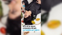 60% de los nuevos restaurantes del país son fundados por mujeres