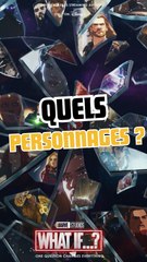Quels personnages pour WHAT IF saison 3 ?