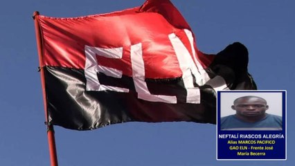 Este es el perfil de alias ‘Marcos Pacífico’, sanguinario miembro del ELN